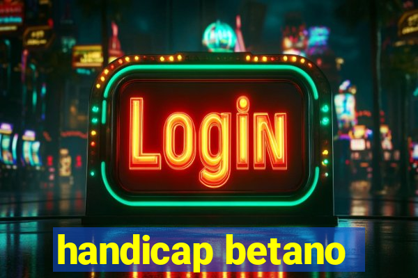 handicap betano