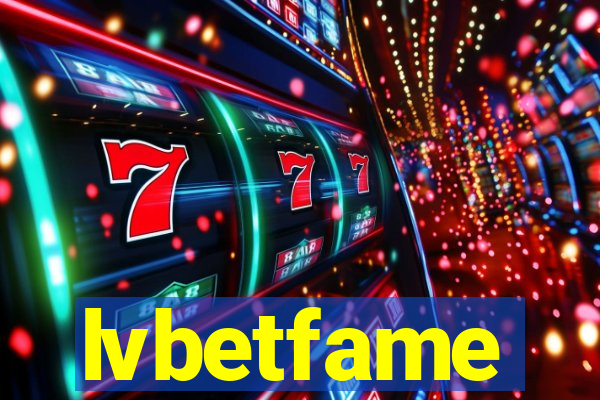 lvbetfame