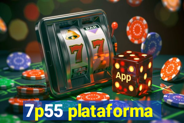 7p55 plataforma