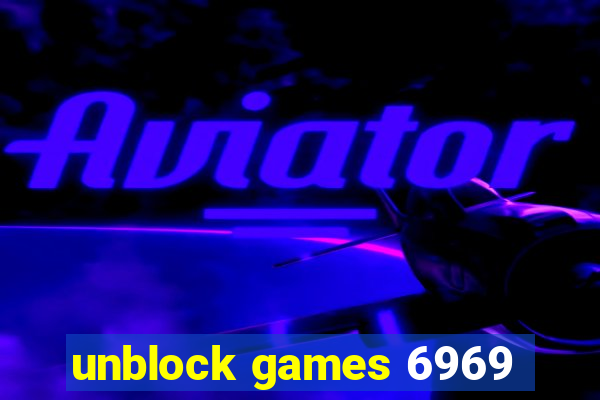 unblock games 6969