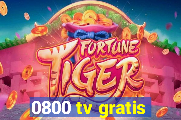 0800 tv gratis