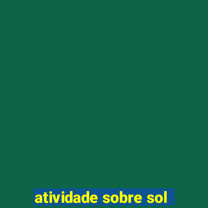 atividade sobre sol