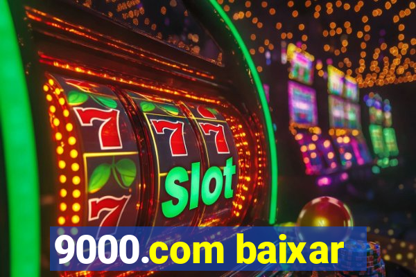 9000.com baixar