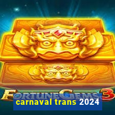 carnaval trans 2024