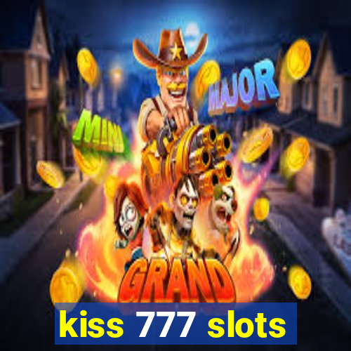 kiss 777 slots