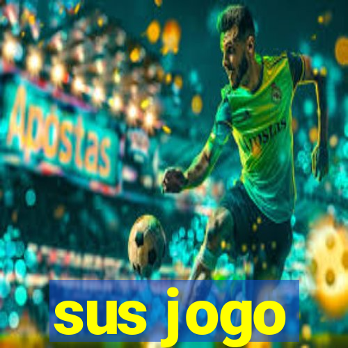 sus jogo