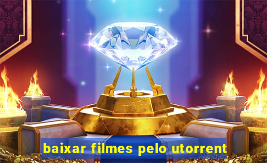 baixar filmes pelo utorrent