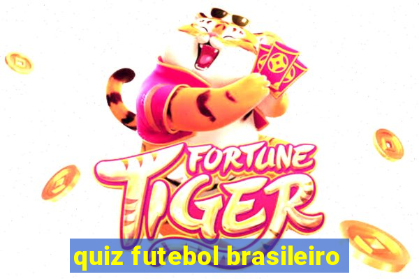 quiz futebol brasileiro