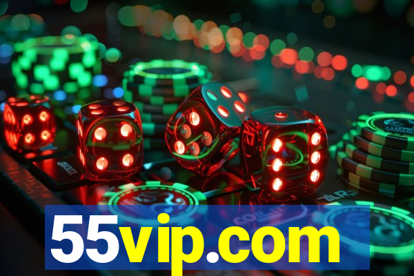 55vip.com