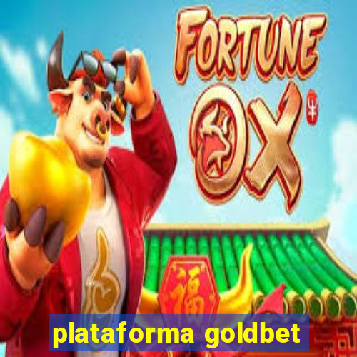 plataforma goldbet