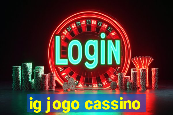 ig jogo cassino