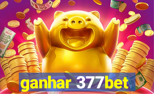 ganhar 377bet