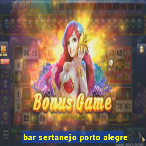 bar sertanejo porto alegre