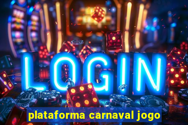 plataforma carnaval jogo