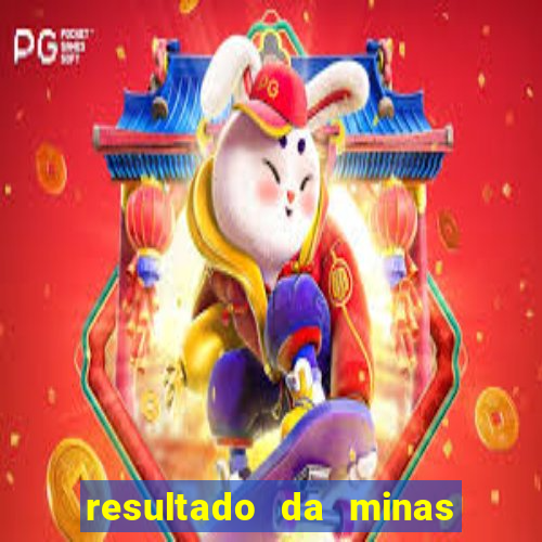 resultado da minas cap de hoje