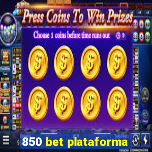 850 bet plataforma