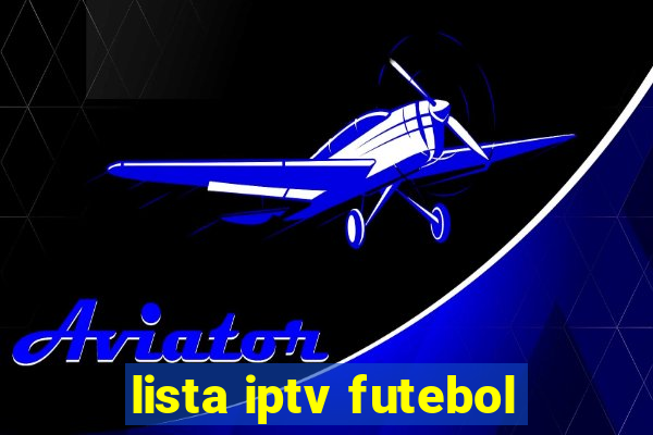 lista iptv futebol