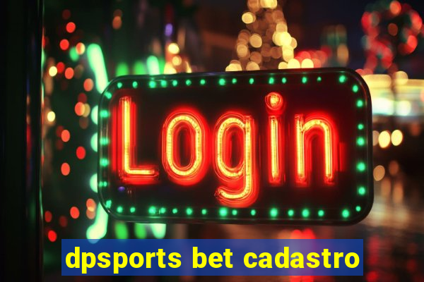 dpsports bet cadastro