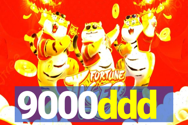 9000ddd