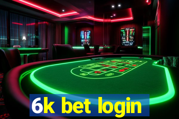 6k bet login