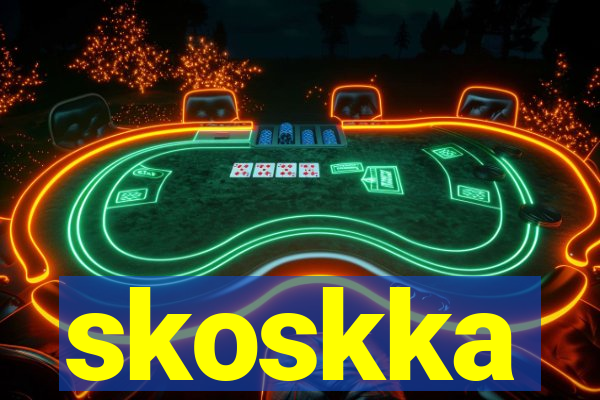 skoskka