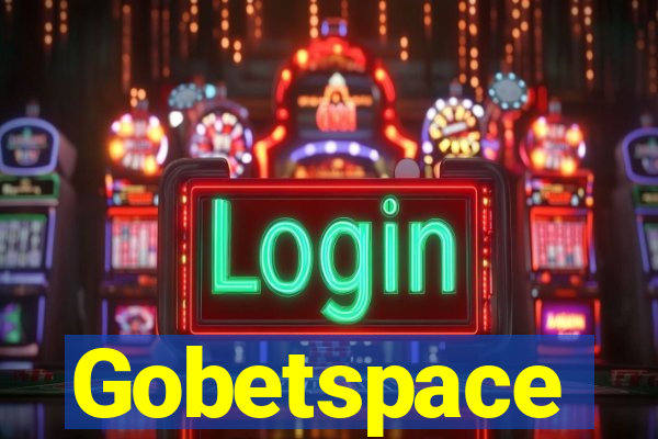 Gobetspace