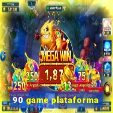 90 game plataforma