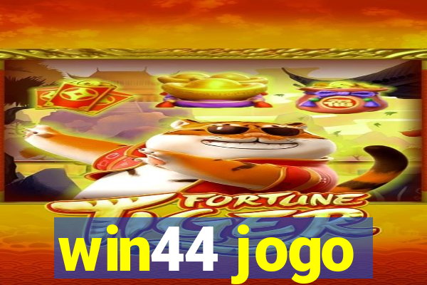 win44 jogo