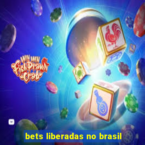 bets liberadas no brasil