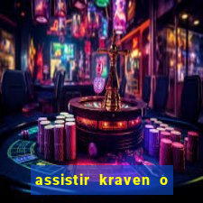 assistir kraven o caçador dublado