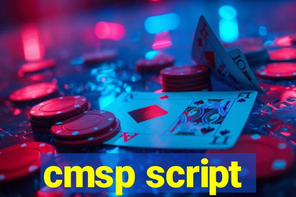 cmsp script