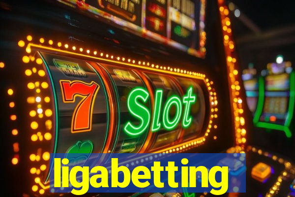 ligabetting