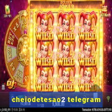 cheiodetesao2 telegram