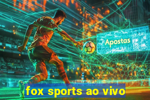 fox sports ao vivo