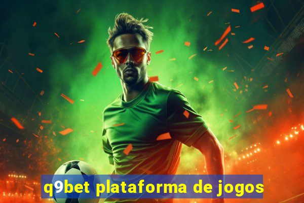 q9bet plataforma de jogos