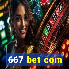 667 bet com