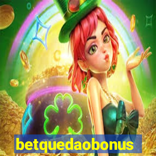 betquedaobonus