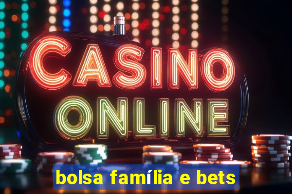 bolsa família e bets