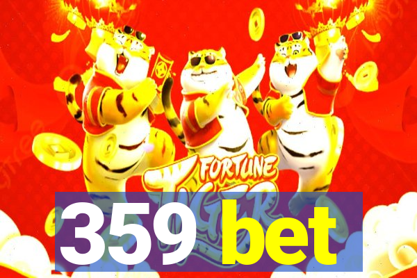 359 bet