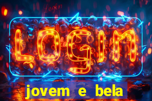 jovem e bela dublado download