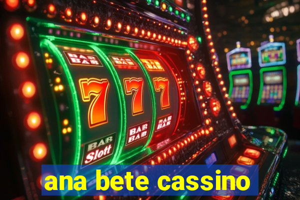 ana bete cassino