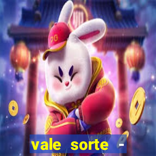 vale sorte - resultado hoje