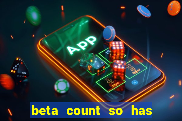 beta count so has changed pt br