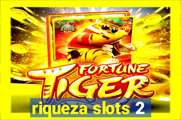 riqueza slots 2