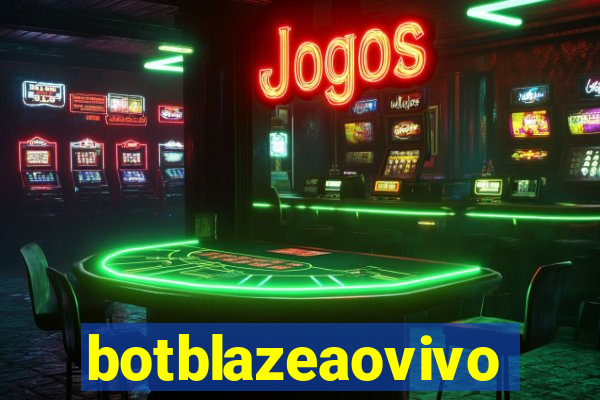 botblazeaovivo