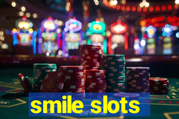 smile slots