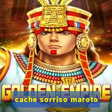 cache sorriso maroto