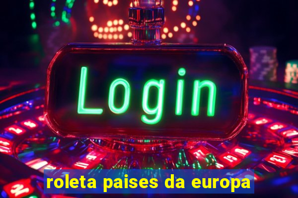 roleta paises da europa