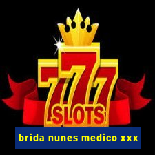 brida nunes medico xxx