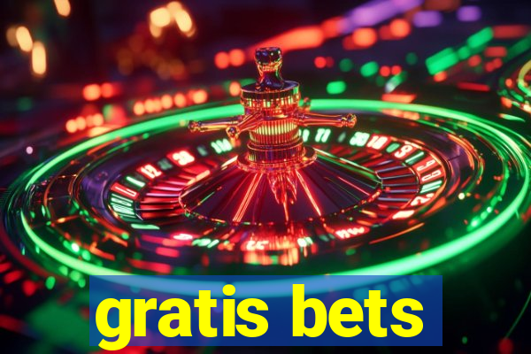 gratis bets